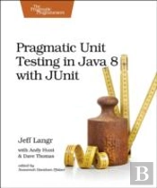 Pragmatic Unit Testing In Java 8 With Junit