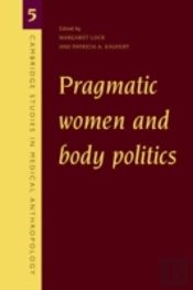 Pragmatic Women And Body Politics