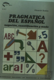 Pragmática Del Español (Negación, Cuantificación Y Modo)