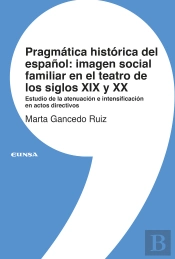 Pragmatica Historica Del Español Imagen Social Y Familiar