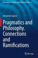 Pragmatics And Philosophy. Connections And Ramifications