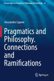 Pragmatics And Philosophy. Connections And Ramifications