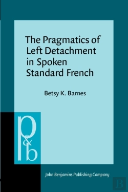 Bertrand.pt - Pragmatics Of Left Detachment In Spoken Standard French