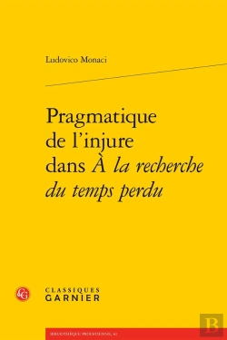 Bertrand.pt - Pragmatique De L'Injure Dans À La Recherche Du Temps Perdu