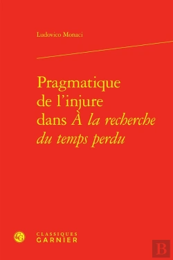 Bertrand.pt - Pragmatique De L'Injure Dans À La Recherche Du Temps Perdu