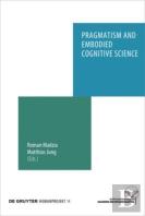 Pragmatism And Embodied Cognitive Science