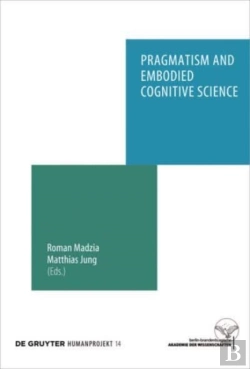 Bertrand.pt - Pragmatism And Embodied Cognitive Science