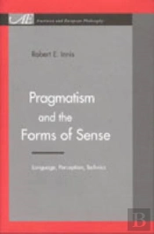 Pragmatism And The Forms Of Sense