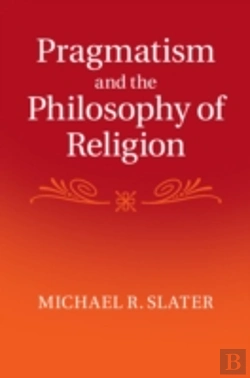 Bertrand.pt - Pragmatism And The Philosophy Of Religion