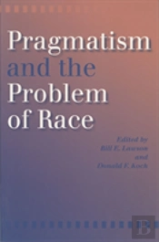 Pragmatism And The Problem Of Race