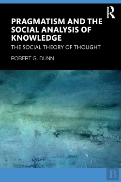 Bertrand.pt - Pragmatism And The Social Analysis Of Knowledge