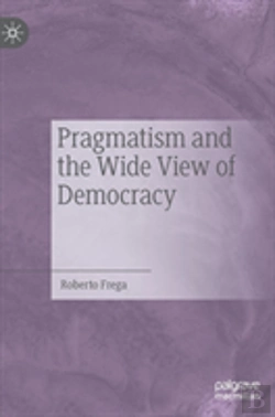 Bertrand.pt - Pragmatism And The Wide View Of Democracy