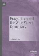 Pragmatism And The Wide View Of Democracy