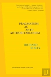Pragmatism As Anti-Authoritarianism