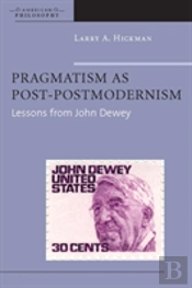 Pragmatism As Post-Postmodernism
