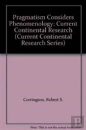 Pragmatism Considers Phenomenology