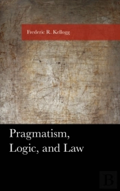 Pragmatism, Logic, And Law