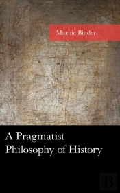 Pragmatist Philosophy Of History