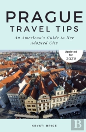 Prague Travel Tips: An American'S Guide