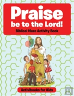 Bertrand.pt - Praise Be To The Lord Biblical Maze Activity Book