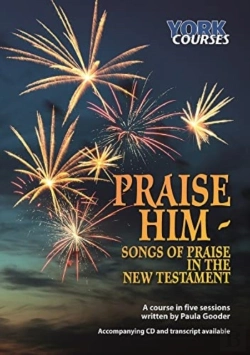 Bertrand.pt - Praise Him: Songs Of Praise In The New Testament
