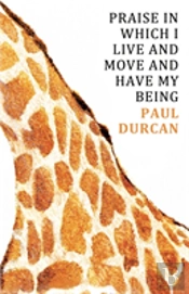 Praise In Which I Live And Move And Have My Being