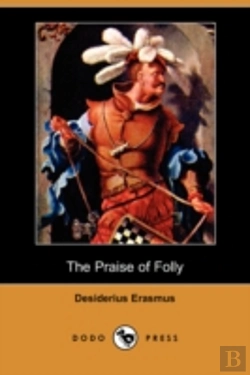 Bertrand.pt - Praise Of Folly (Dodo Press)