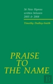 Praise To The Name
