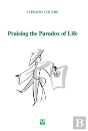 Praising The Paradox Of Life