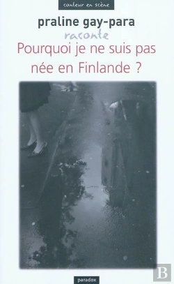 Bertrand.pt - Praline Gay-Para Raconte Pourquoi Je Ne Suis Pas Née En Finlande ?
