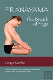 Pranayama The Breath Of Yoga