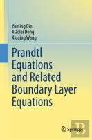 Prandtl Equations And Related Boundary Layer Equations