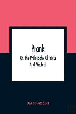 Bertrand.pt - Prank; Or, The Philosophy Of Tricks And Mischief