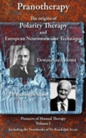 Pranotherapy - The Origins Of Polarity Therapy And European  Neuromuscular Technique