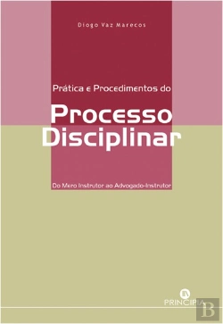 Bertrand.pt - Prática e Procedimentos do Processo Disciplinar