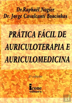 Bertrand.pt - Prática Fácil de Auriculoterapia e Auriculomedicina