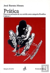 Prática - para uma Aclaração do seu Sentido como Categoria Filosófica