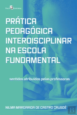 Bertrand.pt - Prática Pedagógica Interdisciplinar Na Escola Fundamental