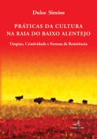 Práticas da Cultura na Raia do Baixo Alentejo