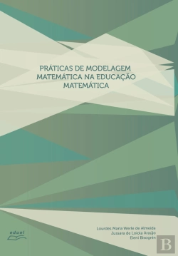 Bertrand.pt - Práticas De Modelagem Matemática Na Educação Matemática