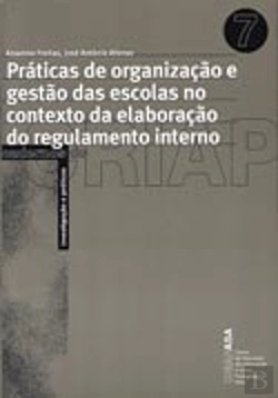 Bertrand.pt - Práticas de Organização e Gestão das Escolas no Contexto da Elaboração do Regulamento Interno