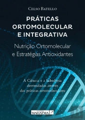 Práticas Ortomolecular e Integrativa - Livro I