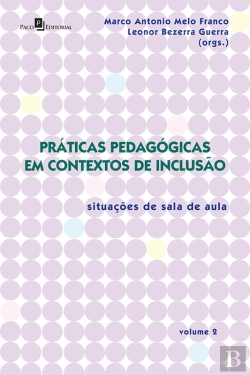 Bertrand.pt - Práticas Pedagógicas Em Contextos De Inclusão