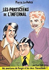 Praticiens De L'Infernal (Les)