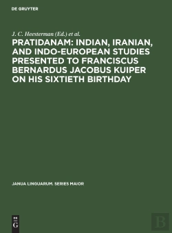 Bertrand.pt - Pratidanam: Indian, Iranian, And Indo-European Studies Presented To Franciscus Bernardus Jacobus Kuiper On His Sixtieth Birthday