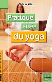 Pratique Aisee Du Yoga