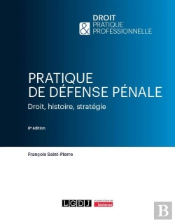 Bertrand.pt - Pratique De Défense Pénale : Droit, Histoire, Stratégie