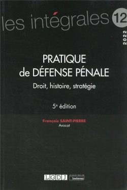 Bertrand.pt - Pratique De Défense Pénale Vol.12 : Droit, Histoire, Stratégie (5e Édition)