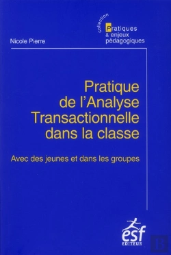 Bertrand.pt - Pratique De L Analyse Transactionnelle Dans La Classe