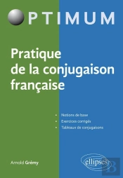 Pratique De La Conjugaison Française